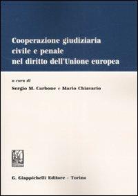 Cooperazione giudiziaria civile e penale nel dirito dell'Unione europea - copertina