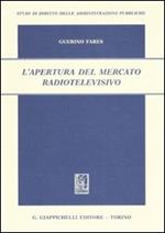 L'apertura del mercato radiotelevisivo