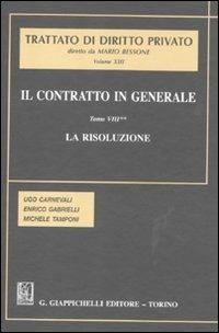 Il contratto in generale. Vol. 8/2: La risoluzione - Ugo Carnevali,Enrico Gabrielli,Michele Tamponi - copertina