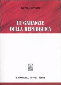 Le garanzie della Repubblica - Gaetano Silvestri - copertina