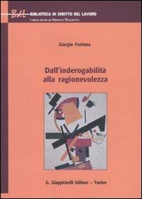 Dall'inderogabilità alla ragionevolezza - Giorgio Fontana - copertina