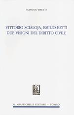 Vittorio Scialoja, Emilio Betti. Due visioni del diritto civile