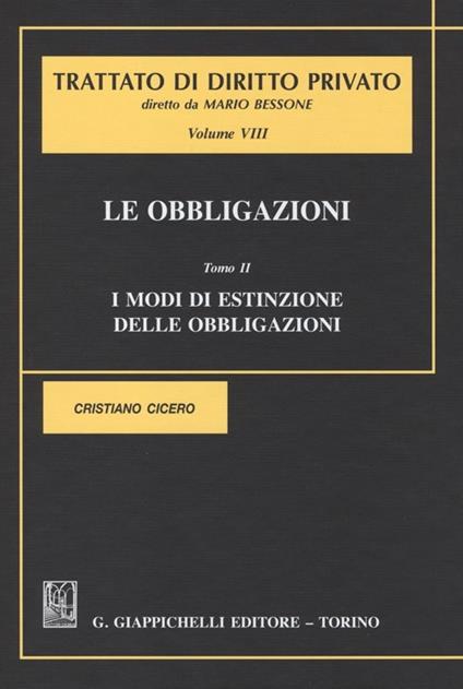 Le obbligazioni. Vol. 8\2: I modi di estinzione delle obbligazioni. - Cristiano Cicero - copertina