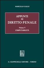 Appunti di diritto penale. Vol. 5: L'imputabilità