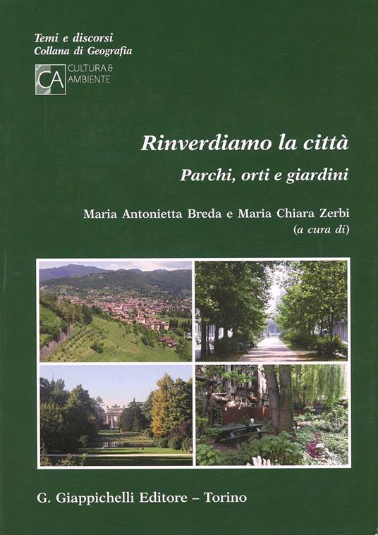 Rinverdiamo la città. Parchi, orti e giardini - copertina