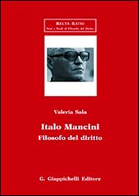 Italo Mancini. Filosofo del diritto - Valeria Sala - copertina