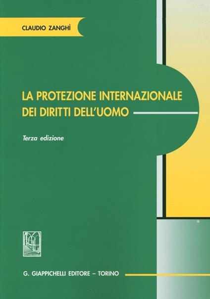 La protezione internazionale dei diritti dell'uomo - Claudio Zanghì - copertina