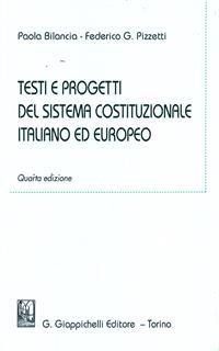 Testi e progetti del sistema costituzionale italiano ed europeo