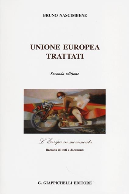 Unione Europea. Trattati - Bruno Nascimbene - copertina