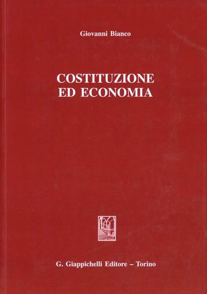 Costituzione ed economia - Giovanni Bianco - copertina