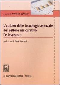 L'utilizzo delle tecnologie avanzate nel settore assicurativo. L'e-insurance - copertina