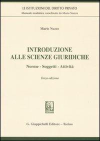 Introduzione alle scienze giuridiche. Norme, soggetti, attività - Mario Nuzzo - copertina