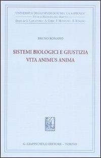Sistemi biologici e giustizia. Vita animus anima - Bruno Romano - copertina