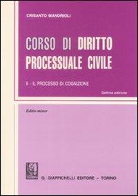 Corso di diritto processuale civile. Ediz. minore. Vol. 2: Il processo di cognizione. - Crisanto Mandrioli - copertina