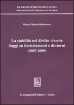 La stabilità nel diritto vivente. Saggi su licenziamenti e dintorni (2007-2009)