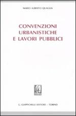 Convenzioni urbanistiche e lavori pubblici