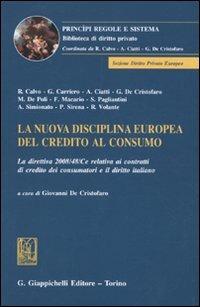 La nuova disciplina europea del credito al consumo. La direttiva 2008/48/Ce relativa ai contratti di credito dei consumatori e il diritto italiano - copertina