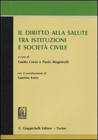 Il diritto alla salute tra istituzioni e società civile. Atti del convegno svoltosi il 27 novembre 2008 in Roma presso l'Accademia nazionale dei Lincei - copertina