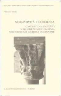 Normatività e coscienza. Contributo allo studio sulle obiezioni di coscienza nell'esperienza giuridica occidentale - Stefano Violi - copertina