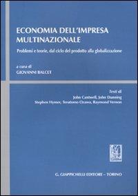 Economia dell'impresa multinazionale. Problemi e teorie, dal ciclo del prodotto alla globalizzazione - copertina