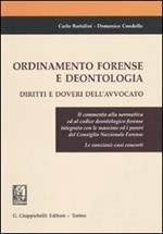 Ordinamento forense e deontologia. Diritti e doveri dell'avvocato