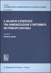 Il bilancio d'esercizio tra armonizzazione e difformità dei principi contabili - copertina