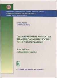 Dal management ambientale alla responsabilità sociale delle organizzazioni. Stato dell'arte e dinamiche evolutive - Maria Proto,Stefania Supino - copertina