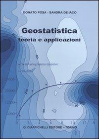 Geostatistica: teoria e applicazioni - Donato Posa,Sandra De Iaco - copertina