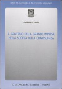Il governo della grande impresa nella società della conoscenza - Gianfranco Zanda - copertina