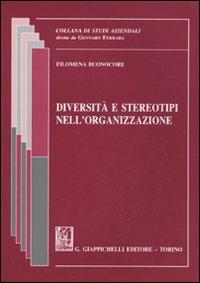 Diversità e stereotipi nell'organizzazione - Filomena Buonocore - copertina