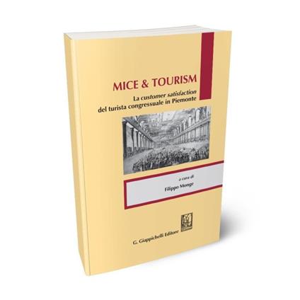 Mice & tourism. La customer satisfaction del turista congressuale in Piemonte - copertina