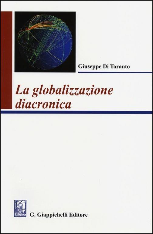 La globalizzazione diacronica - Giuseppe Di Taranto - copertina