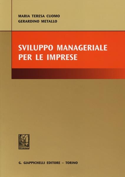 Sviluppo manageriale per le imprese - Gerardino Metallo,M. Teresa Cuomo - copertina
