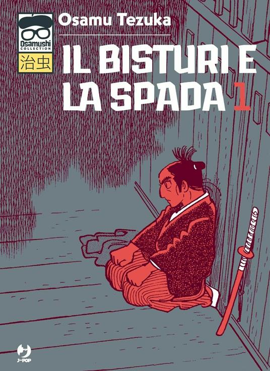 Il bisturi e la spada. Vol. 1 - Osamu Tezuka - copertina