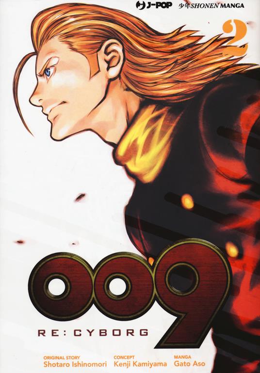 009 re:cyborg. Vol. 2 - Shotaro Ishinomori,Kenji Kamiyama,Gato Aso - copertina