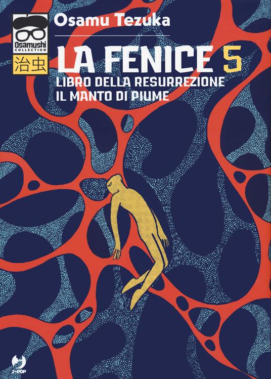 La fenice. Vol. 5: Libro della resurrezione-Il manto di piume. - Osamu Tezuka - copertina