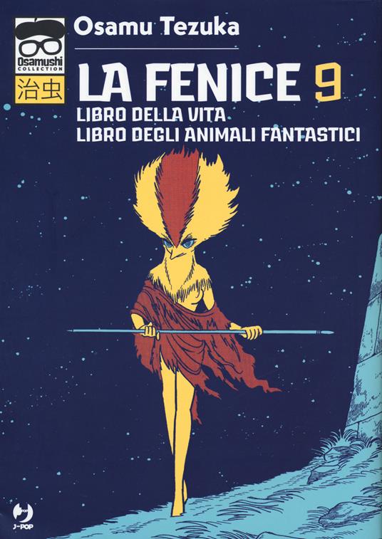 La fenice. Vol. 9: Libro della vita-Libro degli animali fantastici - Osamu Tezuka - copertina