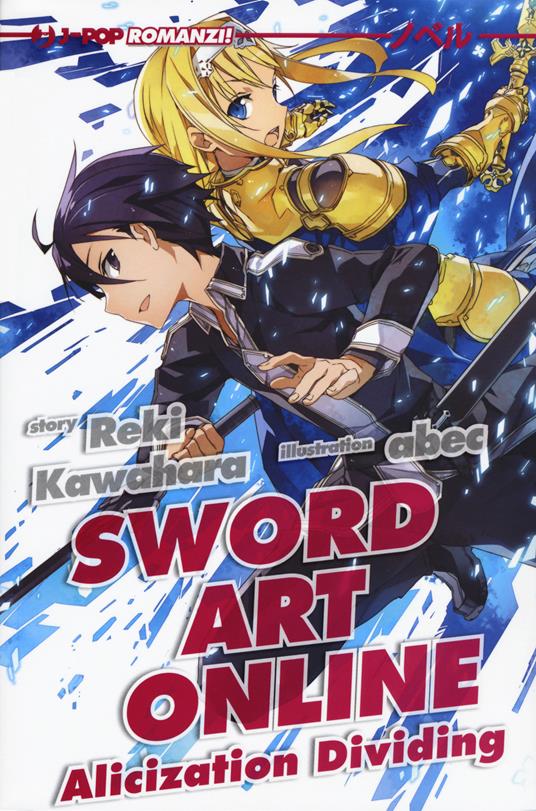 Alicization dividing. Sword art online. Vol. 13 - Reki Kawahara - copertina