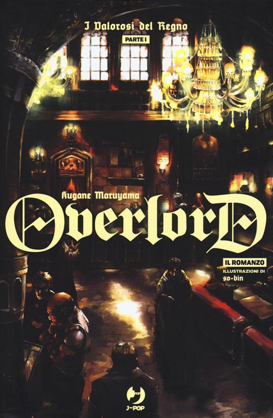 I valorosi del regno. Parte prima. Overlord. Vol. 5 - Kugane Maruyama - copertina