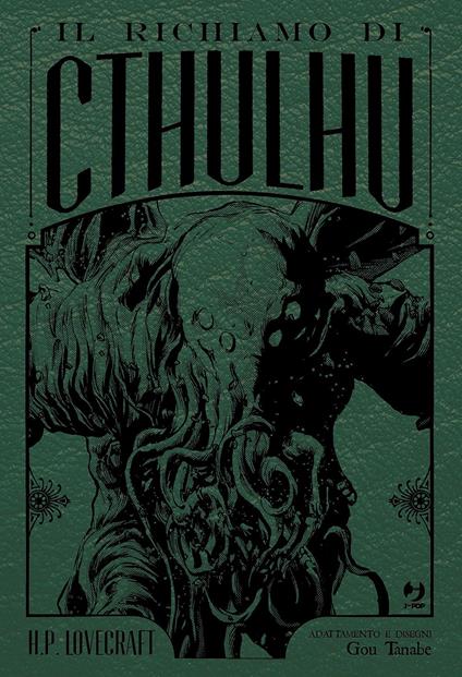 Il Il richiamo di Cthulhu da H. P. Lovecraft. Ediz. deluxe - Gou Tanabe - copertina