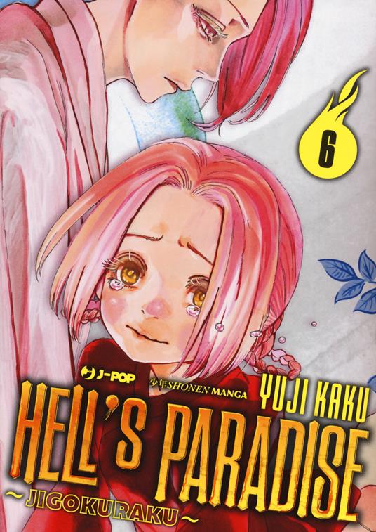 Hell's Paradise: Jigokuraku: Hell's Paradise: Jigokuraku, Vol. 6