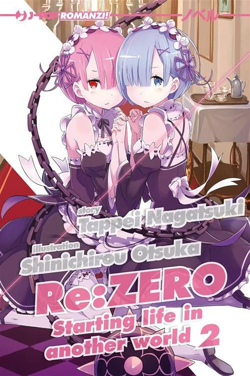 Re: zero. Starting life in another world. Vol. 2 - Tappei Nagatsuki,Shinichirou Otsuka,Melissa Pennacchiotti - ebook