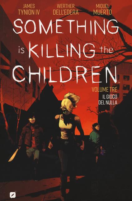 Something is killing the children. Vol. 3: Il gioco del nulla - James IV Tynion - copertina
