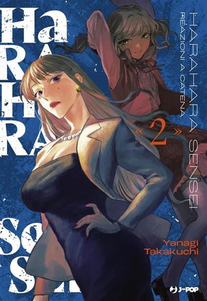 Harahara sensei. Reazioni a catena. Vol. 2 - Takakuchi Yanagi,Valerio Pinos - ebook