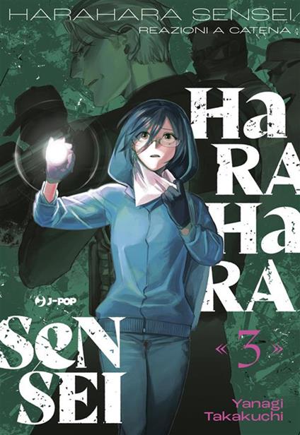 Harahara sensei. Reazioni a catena. Vol. 3 - Takakuchi Yanagi,Valerio Pinos - ebook