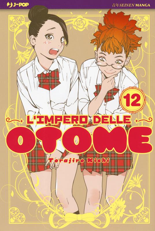 L' impero delle Otome. Vol. 12 - Torajiro Kishi - copertina