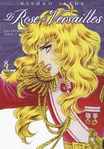Libro Lady Oscar collection. Le rose di Versailles. Vol. 8: Encore: episodi parte II Riyoko Ikeda