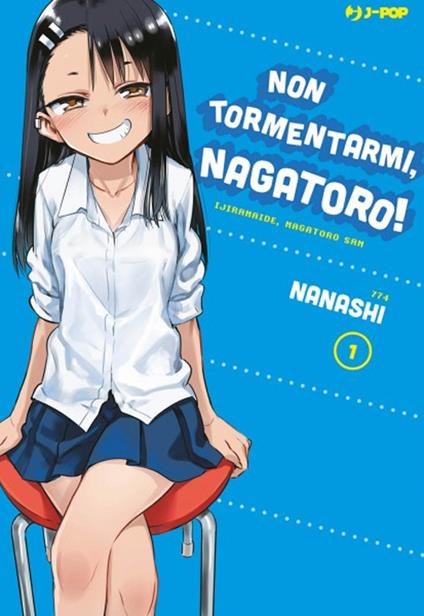 Non tormentarmi, Nagatoro!. Vol. 1 - Nanashi - copertina