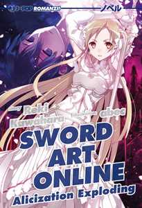 Sword art online novel. Alicization exploding. Vol. 16