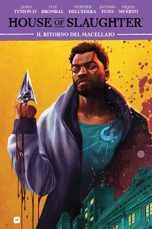 House of slaughter. Vol. 3: Il ritorno del macellaio - James IV Tynion,Tate Brombal,Werther Dell'Edera - copertina